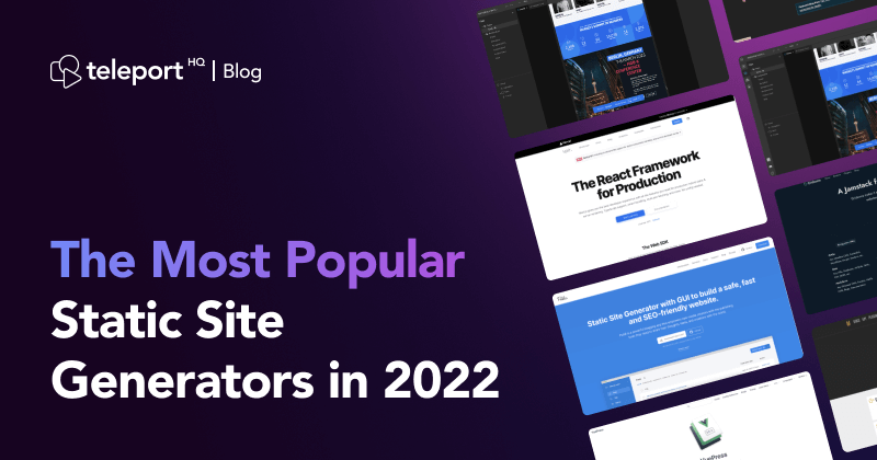 The Most Popular Static Site Generators In 2022 [The Ultimate List]